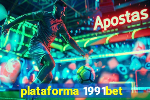 plataforma 1991bet